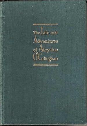 Seller image for The Life and Adventures of Aloysius O'Callaghan for sale by Joy Norfolk, Deez Books
