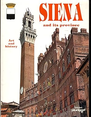 SIENA AND ITS PROVINCE: Art and history