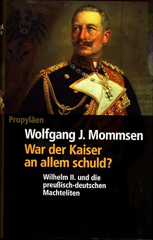 Bild des Verkufers fr War der Kaiser an allem schuld? Wilhelm II. und die preussisch-deutschen Machteliten zum Verkauf von avelibro OHG
