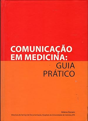 COMUNICAÇÃO EM MEDICINA: Guia Prático