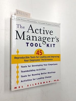 Bild des Verkufers fr The Active Manager's Tool Kit: 45 Reproducible Tools for Leading and Improving Your Employee's Performance zum Verkauf von Versand-Antiquariat Konrad von Agris e.K.