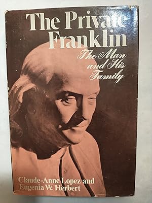 Bild des Verkufers fr The Private Franklin: the Man and His Family zum Verkauf von Early Republic Books