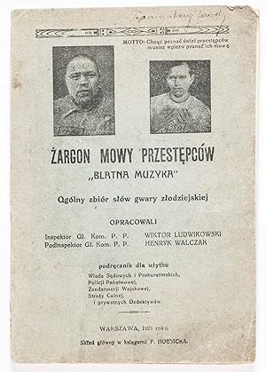 Zargon Mowy Przestepcow, "Blatna Muzyka". Ogolny Zbiór Slow Gwary Zlodziejskiej. (Criminal Jargon...