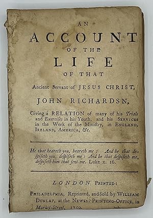 An Account Of The Life Of That Ancient Servant Of Jesus Christ, John Richardson, Giving a Relatio...