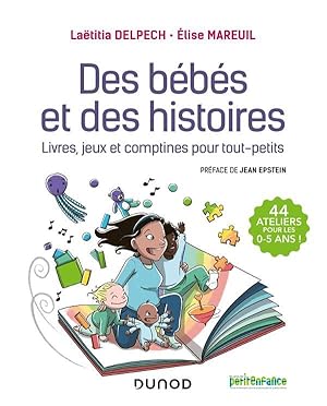 Des bébés et des histoires ; livres, jeux et comptines pour tout-petits