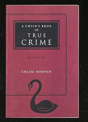 Image du vendeur pour A Child's Book of True Crime mis en vente par The Reluctant Bookseller