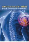 Bild des Verk�ufers f�r COMPLEJO ARTICULAR DEL HOMBRO. EVALUACI�N, EJERCICIO TERAPEUTICO Y TERAPIA MANUAL zum Verkauf von AG Library