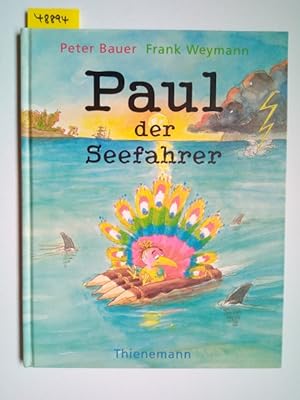 Paul, der Seefahrer Peter Bauer ; Frank Weymann