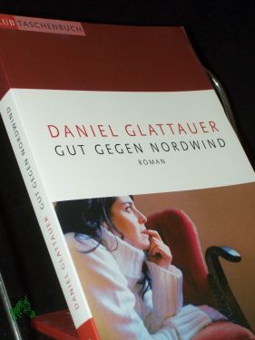 Image du vendeur pour Gut gegen Nordwind : Roman / Daniel Glattauer mis en vente par Antiquariat Artemis Lorenz & Lorenz GbR