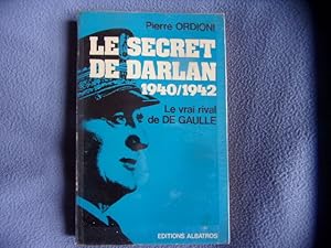Seller image for Le secret de Darlan 1940/1942 for sale by arobase livres