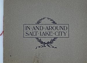 Imagen del vendedor de In and Around Salt Lake City a la venta por Tschanz Rare Books