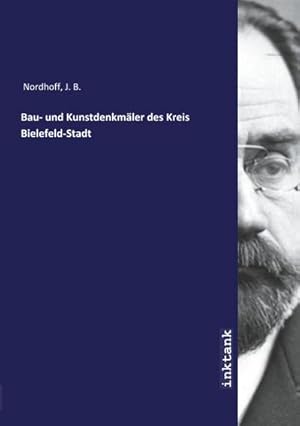 Bild des Verkufers fr Nordhoff, J: Bau- und Kunstdenkmler des Kreis Bielefeld-Sta zum Verkauf von AHA-BUCH