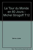 Image du vendeur pour Le Tour Du Monde En 80 Jours - Michel Strogoff T12 mis en vente par RECYCLIVRE