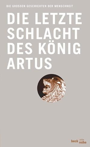 Bild des Verkufers fr Die letzte Schlacht des Knig Artus : Aus Thomas Malorys Le morte d'Arthur zum Verkauf von AHA-BUCH