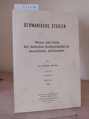 Wesen und Form der deutschen Dorfgeschichte im neunzehnten Jahrhundert. [Von Friedrich Altvater]....