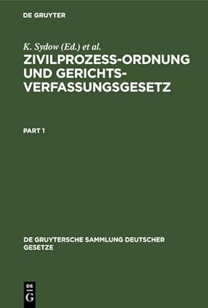 Bild des Verkufers fr Zivilprozeordnung und Gerichtsverfassungsgesetz : Nebst Anhang, enthaltend Entlastungsgesetze. Mt Anmerkungen unter besonderer Bercksichtigung der Entscheidungen des Reichsgerichts. Handkommentar zum Verkauf von AHA-BUCH GmbH