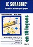 Seller image for Le Scrabble : Tous Les Trucs Pour Gagner for sale by RECYCLIVRE