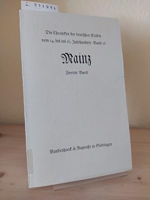 Bild des Verkufers fr Die Chroniken der mittelrheinischen Stdte. Mainz. Zweiter Band. (= Die Chroniken der deutschen Stdte vom 14. bis ins 16. Jahrhundert. Herausgegeben durch die historische Kommission bei der Bayerischen Akademie der Wissenschaften, Band 18). zum Verkauf von Antiquariat Kretzer