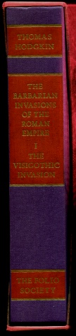 The Barbarian Invasions of the Roman Empire Volume I : The Visigothic Invasion