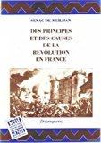 Seller image for Des Principes Et Des Causes De La Rvolution En France. Du Gouvernement, Des Moeurs Et Des Condition for sale by RECYCLIVRE