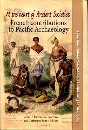 At the Heart of Ancient Societies : French Contributions to Pacific Archaeology