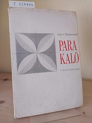 Parakalô. Form, Funktion und Sinn der parakalô-Sätze in den paulinischen Briefen. [Von Carl J. Bj...