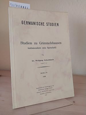 Imagen del vendedor de Studien zu Grimmelshausen insbesondere sein Sprachstil. [Von Wolfgang Schuchhardt]. (= Germanische Studien. Heft 57). a la venta por Antiquariat Kretzer