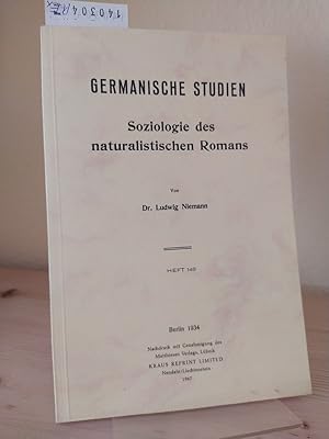 Soziologie des naturalistischen Romans. [Von Ludwig Niemann]. (= Germanische Studien. Heft 148).