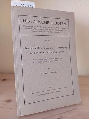 Deutscher Historismus und der Übergang zur parlamentarischen Demokratie. Untersuchungen zu den po...