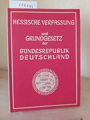 Verfassung des Landes Hessen und Grundgesetz für die Bundesrepublik Deutschland.