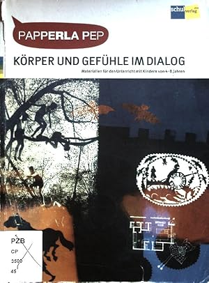 Bild des Verkufers fr Krper und Gefhle im Dialog : Materialien fr den Unterricht mit Kindern von 4 - 8 Jahren. zum Verkauf von books4less (Versandantiquariat Petra Gros GmbH & Co. KG)