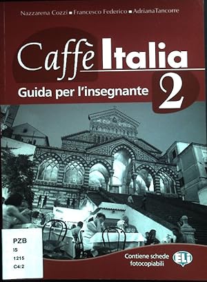 Seller image for Caff Italia; Teil: 2; Guida per l'insegnante for sale by books4less (Versandantiquariat Petra Gros GmbH & Co. KG)