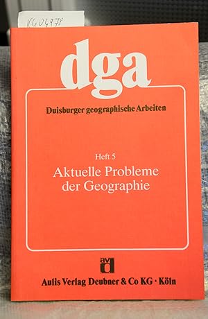 Aktuelle Probleme der Geographie - Festschrift für Erika Wagner (= Duisburger Geographische Arbei...