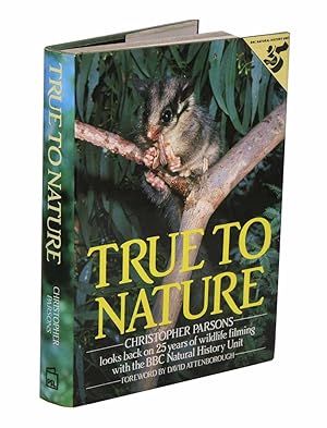 Imagen del vendedor de True to nature: 25 years of wildlife filming with the BBC Natural History Unit. a la venta por Andrew Isles Natural History Books