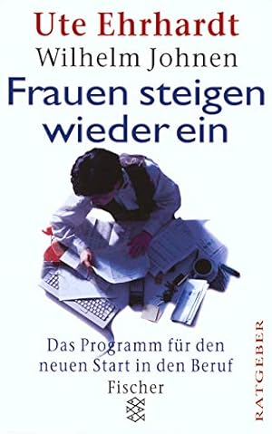 Seller image for Frauen steigen wieder ein: Das Programm fr den neuen Start in den Beruf (Fischer Taschenbcher) for sale by Modernes Antiquariat an der Kyll