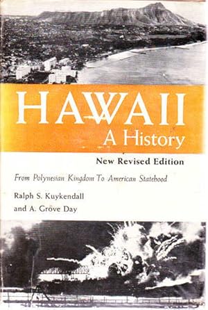 Hawaii: A History From Polynesian Kingdom, to American State - New Revised Edition