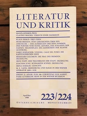 Seller image for Literatur und Kritik Heft 223/224 (April/Mai 1988) - sterreichische Monatsschrift - Inhalt: Mans-Sperber-Preis, Claudio Magris: Versuch einer Dankrede, Klaus Demus: Drei Oden, Peter Beicken: Fnf Geschichten ber den Anschluss - Das Aufkreuzen der Erna Wimmer.Der Portier vom Hotel Astoria. Das Ausladen der Fahnen. Heldenplatz. Die Zahnbrste der Agathe Lichtburg., Fabio Doplicher: Venedig, Calle del Fumo. Die kapitolinischen Feste, Bernhard Salomon: die Frau des Fremden. Erzhlung, Fritz Popp: der trauerrand der Stadt. Erzhlung, Joachim Jung: Schwarzer Schnee. Erzhlung, Irena Habalik: Gedichte, W.E.Yates: Erinnerung und Elegie in der Wiener Literatur 1890-1930, Jeremy D. Adler: Zum 100.Geburtstag von Albert Paris Gtersloh. Rede in der Wiener Secession, for sale by Antiquariat Liber Antiqua