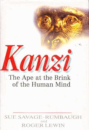 Seller image for Kanzi: Ape at the Brink of the Human Mind for sale by Goulds Book Arcade, Sydney
