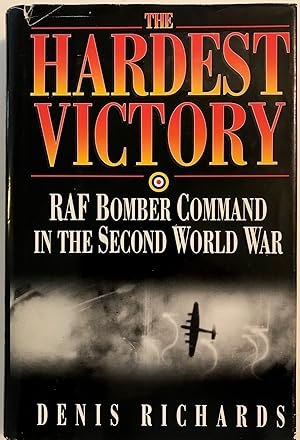 Seller image for The Hardest Victory: RAF Bomber Command in the Second World War for sale by The Aviator's Bookshelf