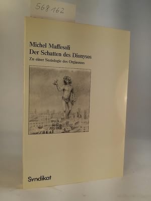 Immagine del venditore per Der Schatten des Dionysos. [Neubuch] Zu einer Soziologie des Orgiasmus. venduto da ANTIQUARIAT Franke BRUDDENBOOKS