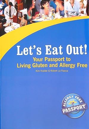 Bild des Verkufers fr Let's Eat Out! Your Passport to Living Gluten And Allergy Free zum Verkauf von Librodifaccia