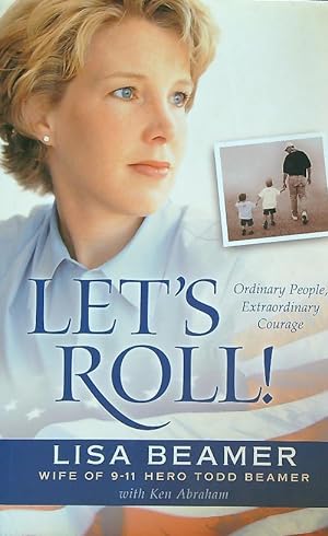 Seller image for Let's Roll!: Ordinary People, Extraordinary Courage for sale by Librodifaccia
