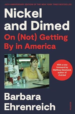 Bild des Verkufers fr Nickel and Dimed : On (Not) Getting by in America zum Verkauf von GreatBookPricesUK
