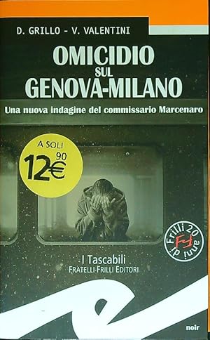 Immagine del venditore per Omicidio sul Genova-Milano. Una nuova indagine del commissario Marcenaro venduto da Librodifaccia