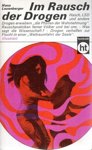 Im Rausch der Drogen. Hasch, LSD und andere Drogen