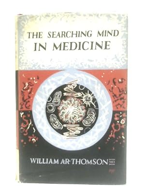 Bild des Verkufers fr The Searching mind in Medicine zum Verkauf von World of Rare Books