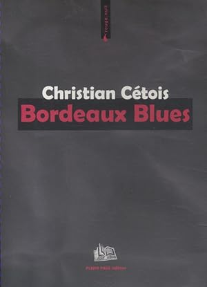 Bordeaux Blues.