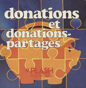 Imagen del vendedor de Donations et donations-partages. Un notaire vous explique pourquoi et comment faire. a la venta por Librairie Et Ctera (et caetera) - Sophie Rosire