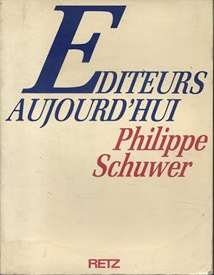 Imagen del vendedor de Editeurs d'aujourd'hui. a la venta por Librairie Et Ctera (et caetera) - Sophie Rosire