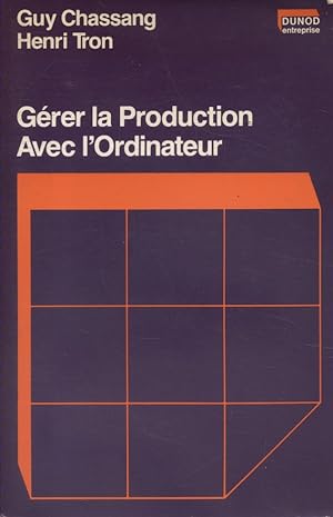 Gérer la production avec l'ordinateur.